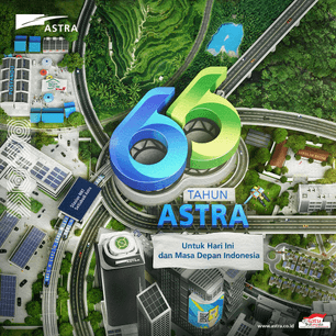 HUT Ke-66 Astra, Untuk Hari Ini dan Masa Depan Indonesia